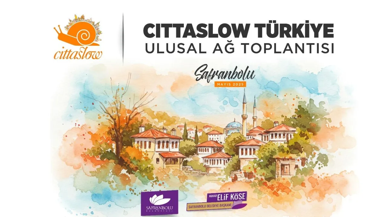 CİTTASLOW’UN KALBİ SAFRANBOLU’DA ATACAK