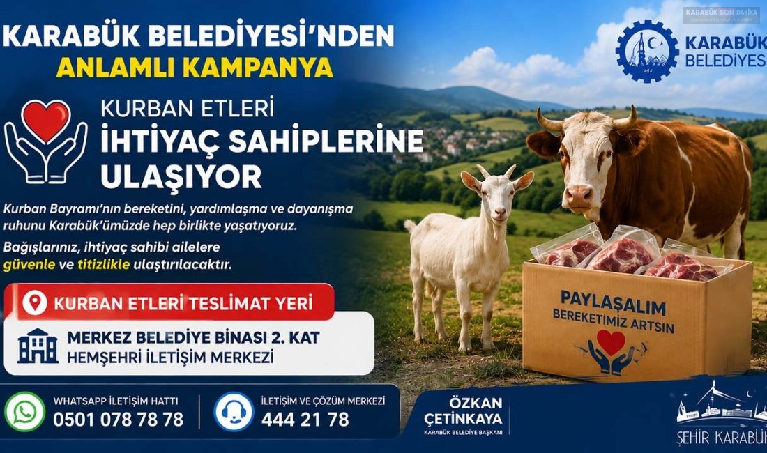 Karabük Belediyesi, Kurban Bayramı dolayısıyla kurban eti bağışı kampanyası başlattı.