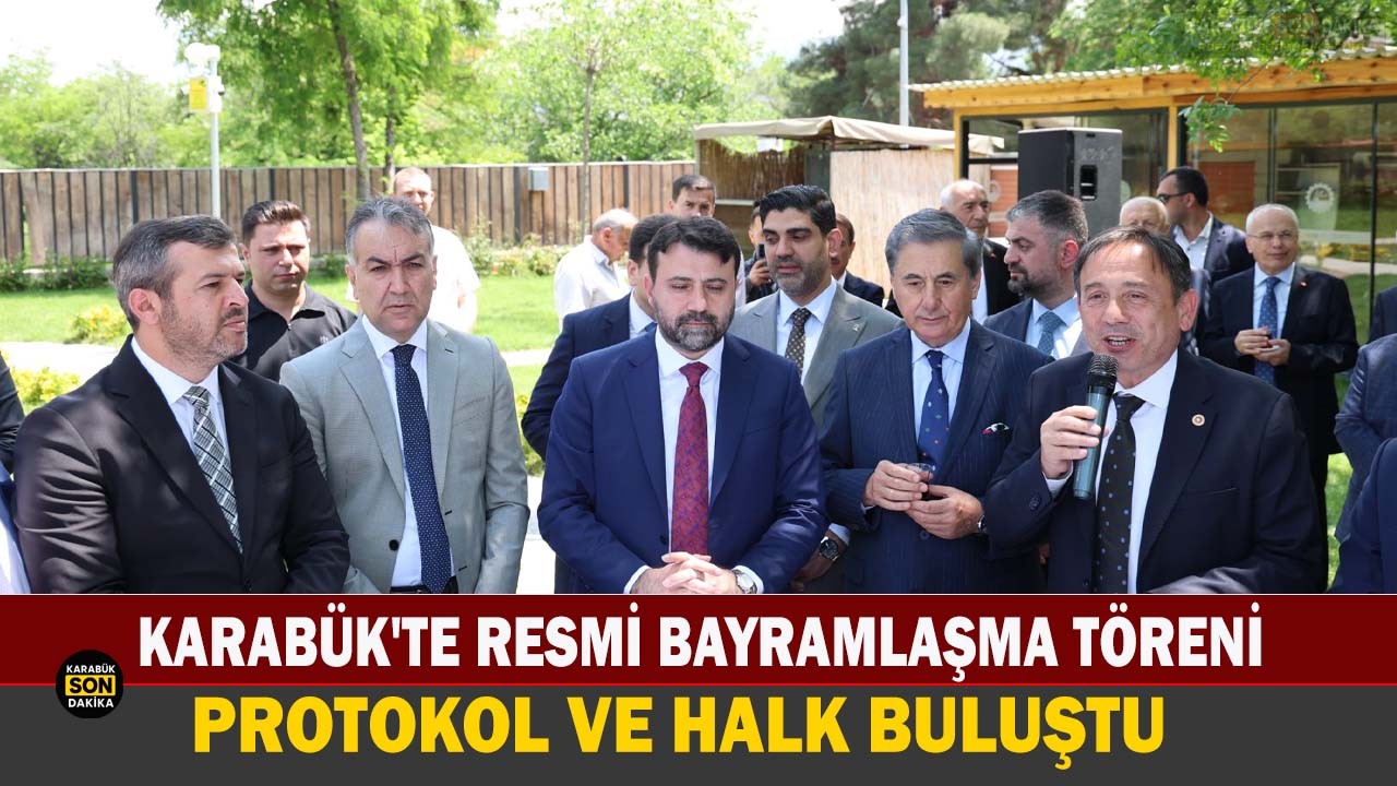 KARABÜK'TE RESMİ BAYRAMLAŞMA TÖRENİ: PROTOKOL VE HALK BULUŞTU