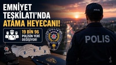 Emniyet Genel Müdürlüğü, 2026 yılı genel atama sonuçlarını açıklıyor. 19