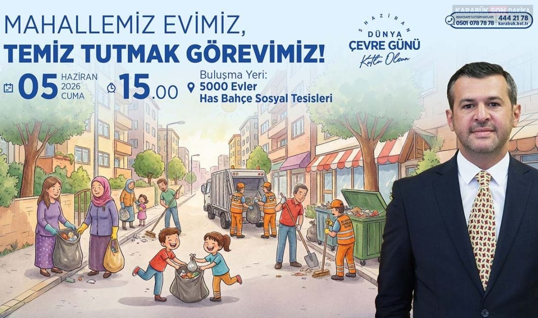 KARABÜK BELEDİYESİ’NDEN DEV TEMİZLİK SEFERBERLİĞİ Karabük Belediyesi, 5 Haziran Dünya Çevre Günü kapsamında "Mahallemiz Evimiz,