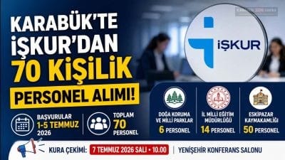 Karabük'te İŞKUR tarafından yürütülen İUP kapsamında 70 personel alımı yapılacak.
