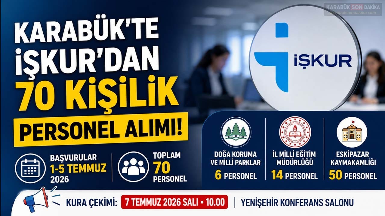 Karabük'te İŞKUR tarafından yürütülen İUP kapsamında 70 personel alımı yapılacak.
