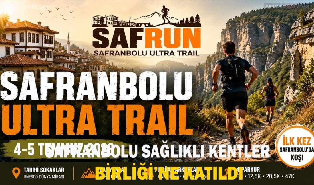 Safranbolu, 4-5 Temmuz'da ilk kez düzenlenecek SAFRUN Ultra Trail'e ev