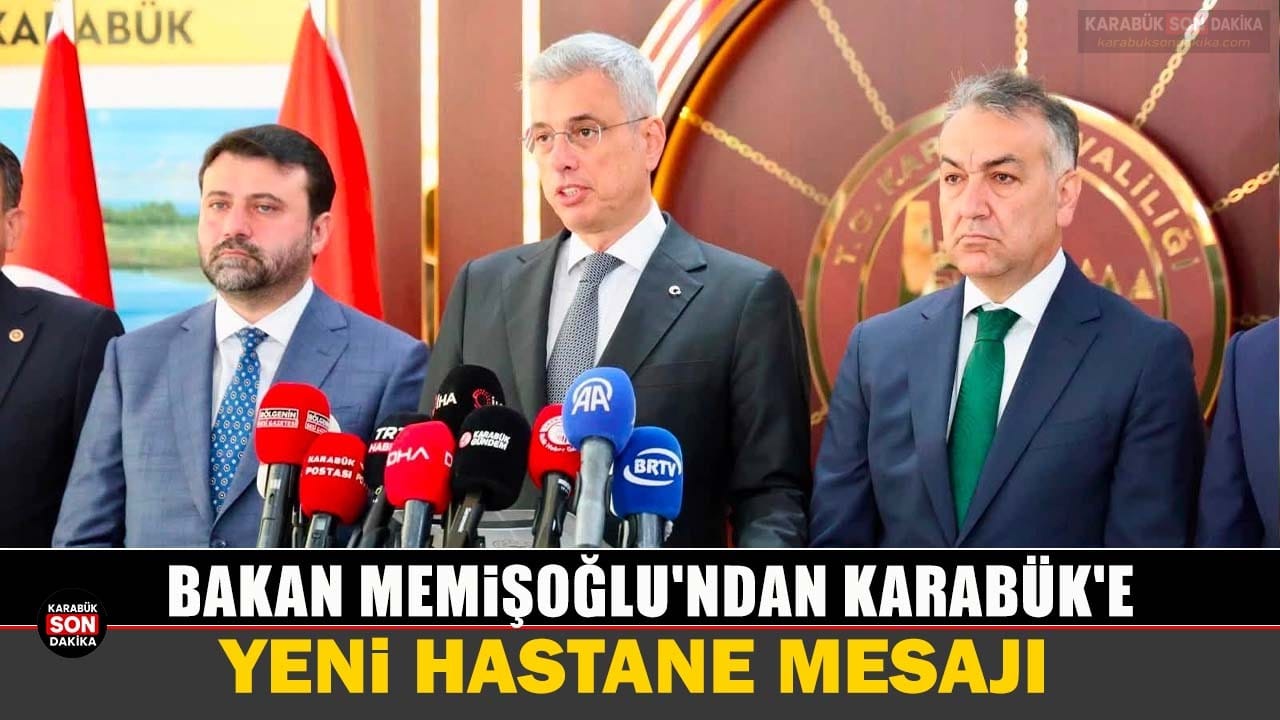 Sağlık Bakanı Prof. Dr. Kemal Memişoğlu, Karabük'te yaptığı açıklamada yeni