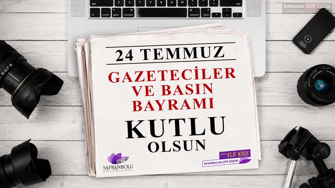 Safranbolu Belediye Başkanı Mimar Elif Köse, 24 Temmuz Gazeteciler ve