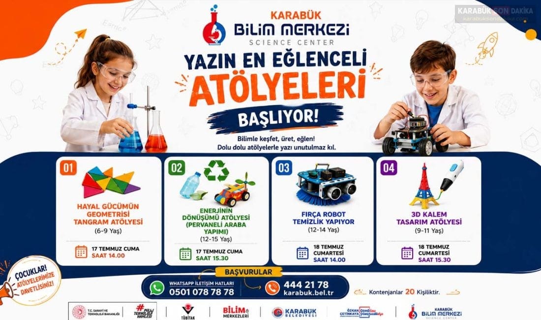 KARABÜK’TE ÇOCUKLAR İÇİN BİLİM DOLU YAZ BAŞLIYOR Karabük Bilim Merkezi, yaz tatilini verimli geçirmek isteyen çocuklar için