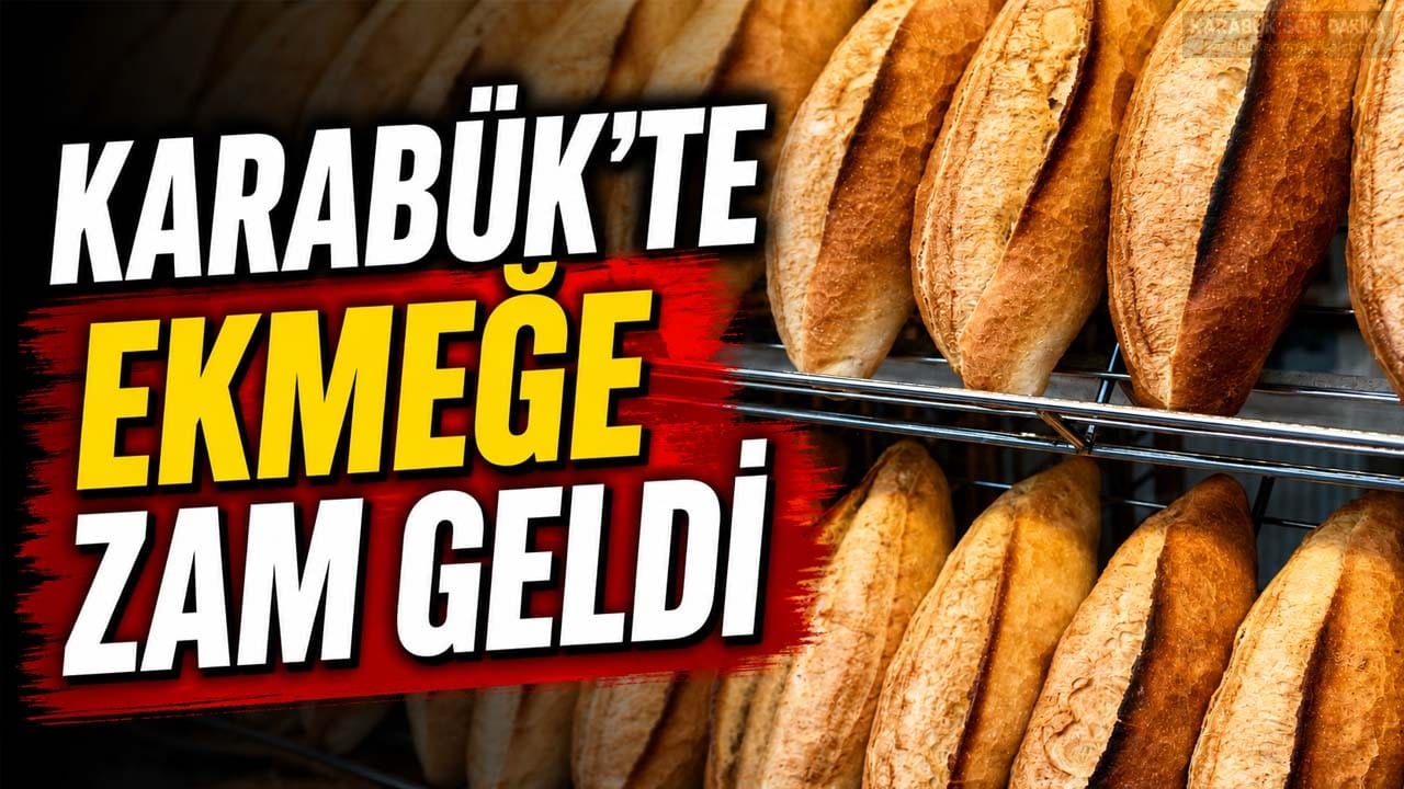Karabük'te ekmek fiyatlarına zam geldi. Yeni tarifeyle 200 gram ekmek