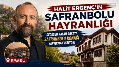 Ünlü oyuncu Halit Ergenç'in dedesinden kalan arsaya Safranbolu mimarisine uygun