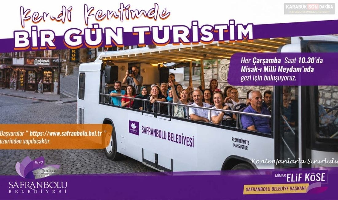 SAFRANBOLU’DA “KENDİ KENTİMDE BİR GÜN TURİSTİM” ETKİNLİĞİ BAŞLIYOR Safranbolu Belediyesi, vatandaşların yaşadıkları şehri yeniden keşfetmeleri amacıyla "Kendi Kentimde