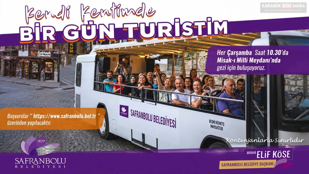 SAFRANBOLU'DA "KENDİ KENTİMDE BİR GÜN TURİSTİM" ETKİNLİĞİ BAŞLIYOR 1 SAFRANBOLU'DA "KENDİ KENTİMDE BİR GÜN TURİSTİM" ETKİNLİĞİ BAŞLIYOR