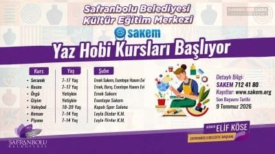 Safranbolu Belediyesi SAKEM bünyesinde düzenlenen yaz hobi kursları için kayıt