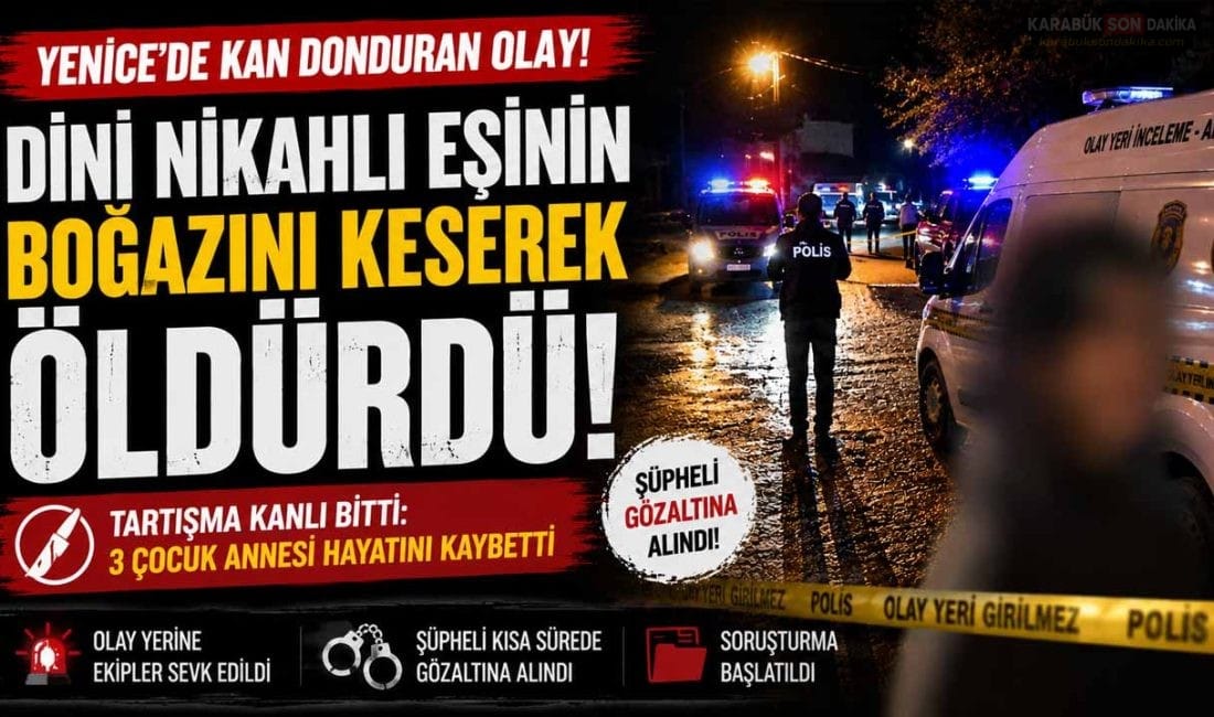 Karabük'ün Yenice ilçesinde yaşanan aile içi şiddet olayı can aldı.
