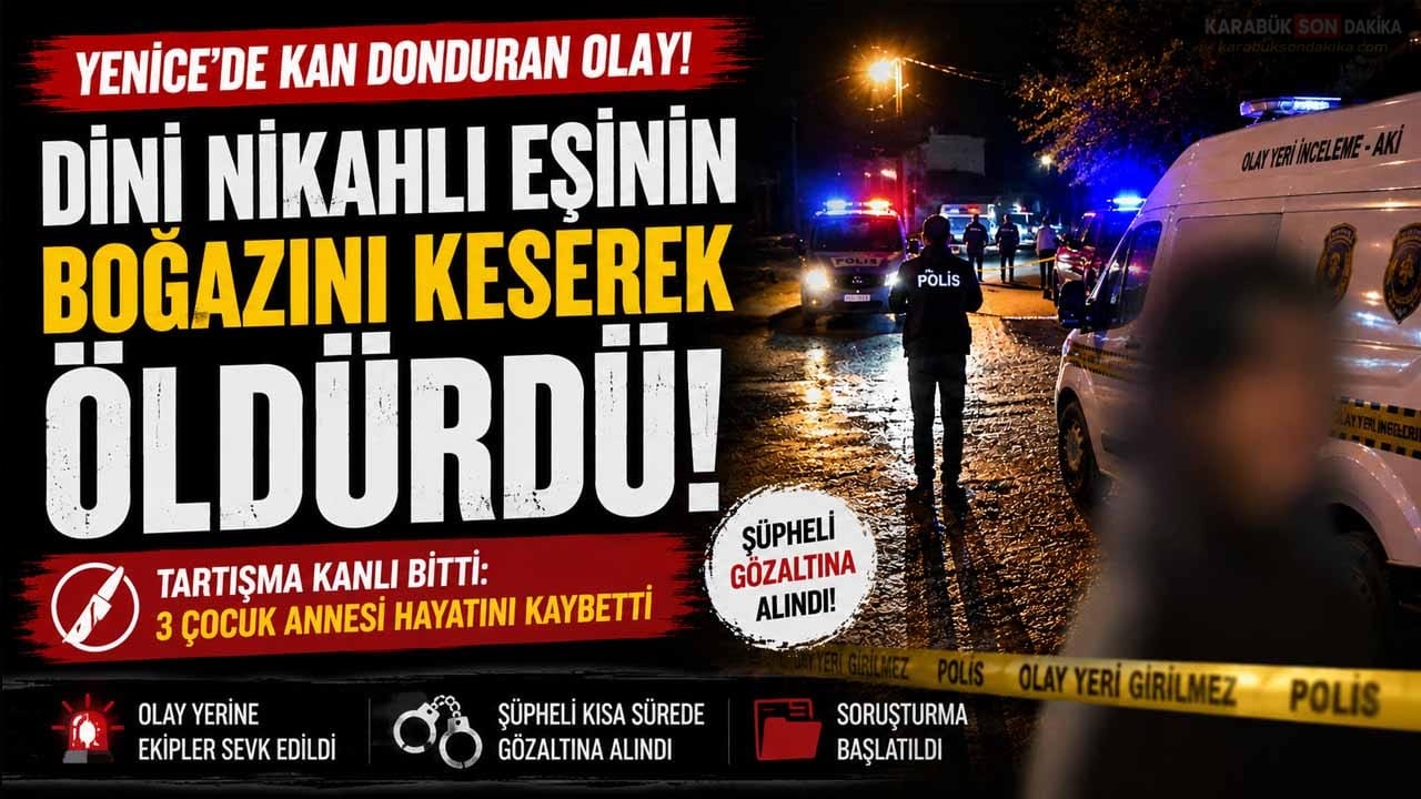 Karabük'ün Yenice ilçesinde yaşanan aile içi şiddet olayı can aldı.