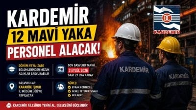 KARDEMİR, Döküm veya İzabe bölümlerinden mezun 12 kişiyi işçi statüsünde
