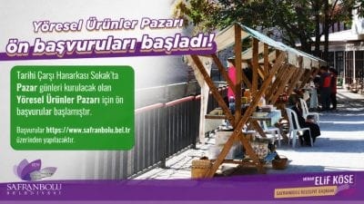 SAFRANBOLU’DA YÖRESEL ÜRÜNLER PAZARI İÇİN BAŞVURULAR BAŞLADI Safranbolu Belediyesi, Tarihi Çarşı Hanarkası Sokak'ta pazar günleri kurulması planlanan