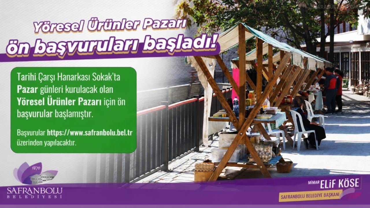 SAFRANBOLU'DA YÖRESEL ÜRÜNLER PAZARI İÇİN BAŞVURULAR BAŞLADI 1 SAFRANBOLU'DA YÖRESEL ÜRÜNLER PAZARI İÇİN BAŞVURULAR BAŞLADI