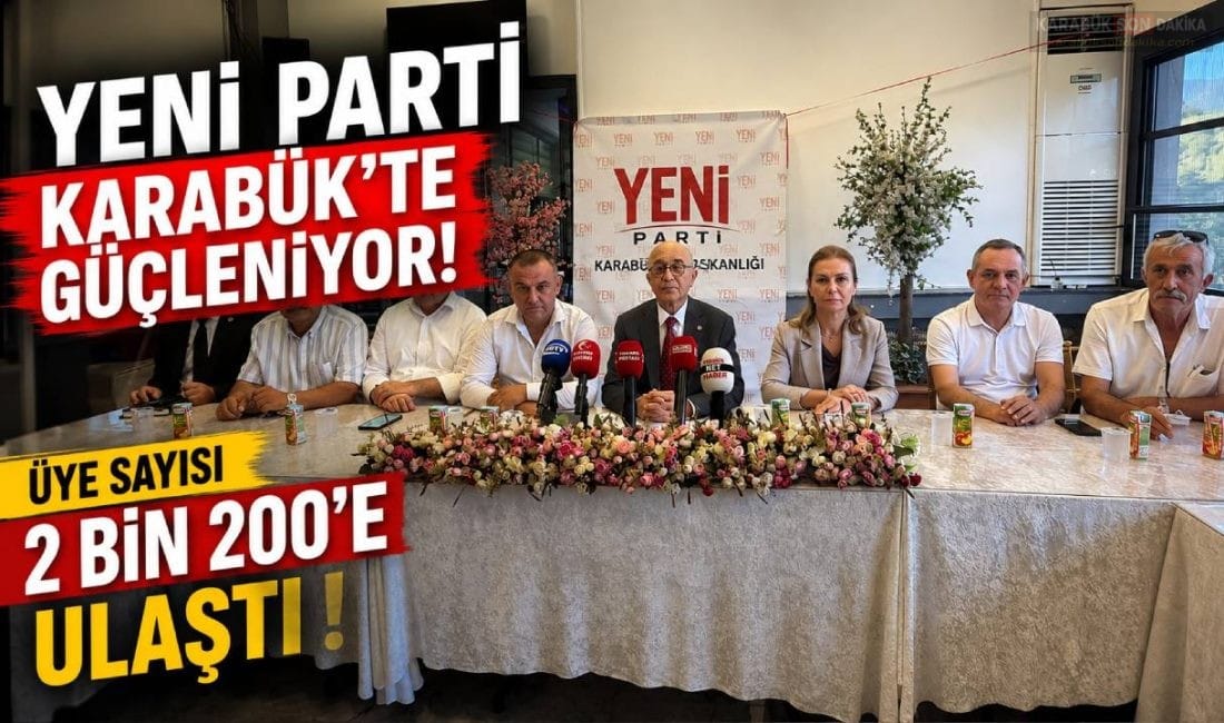 YENİ PARTİ KARABÜK’TE 2 BİN 200 ÜYEYE ULAŞTI Yeni Parti Karabük İl Başkanı Vedat Yaşar, teşkilatlanmanın tamamlandığını ve