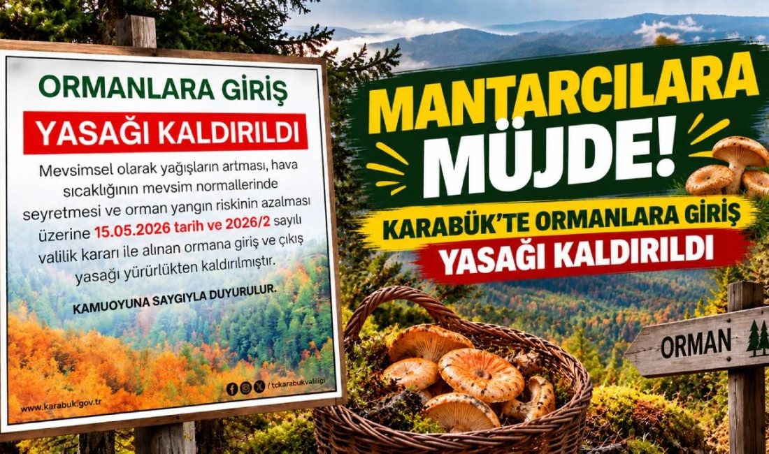 ORMANLARA GİRİŞ YASAĞI KALKTI! MANTARCILAR SEVİNECEK Karabük’te ormanlara giriş ve çıkış yasağı kaldırıldı. Sonbahar yağışlarıyla birlikte